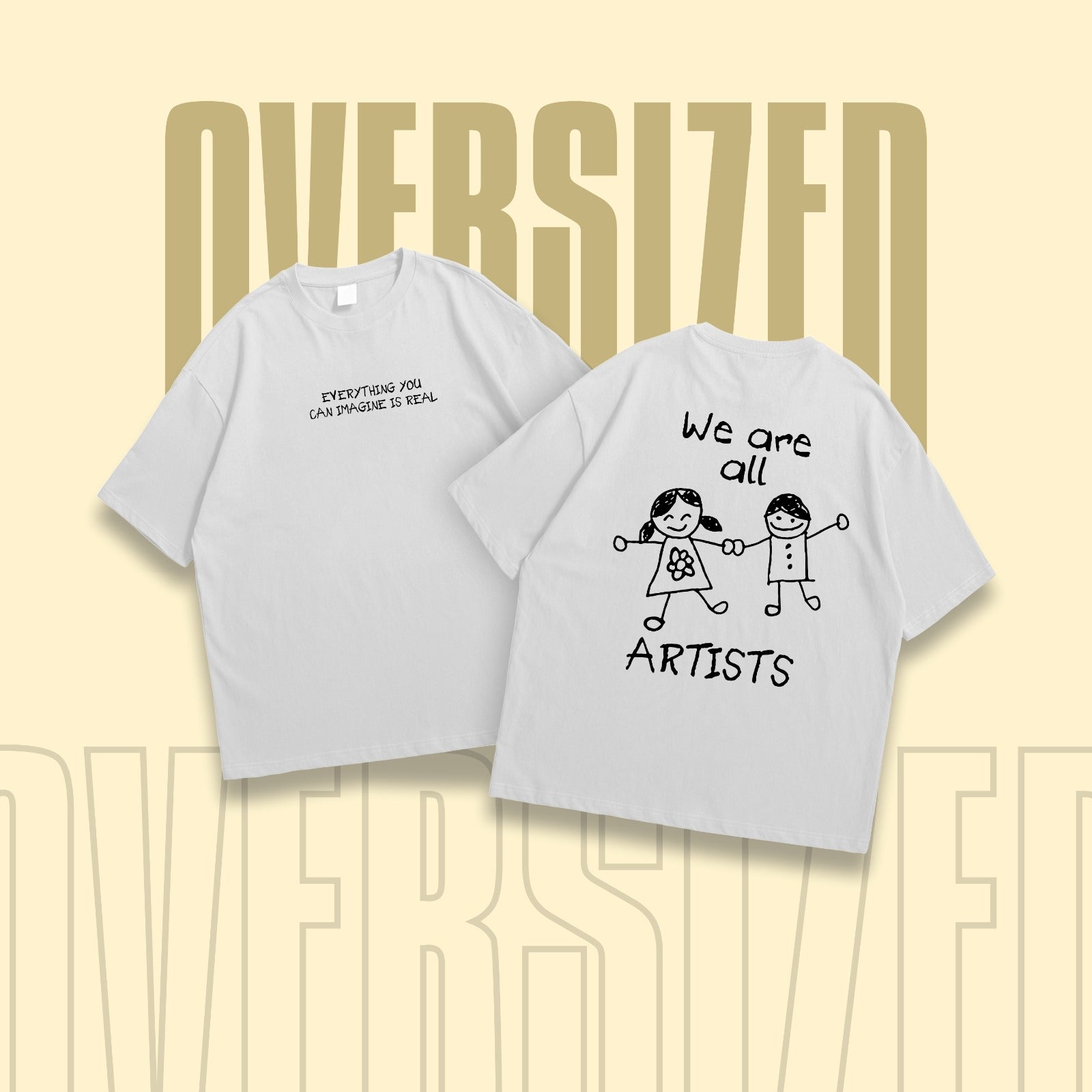 "We are artists" Round Neck Oversized T-Shirt