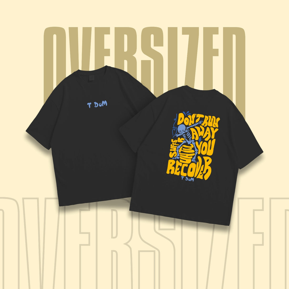 Don’t run away Round Neck Oversized T-Shirt
