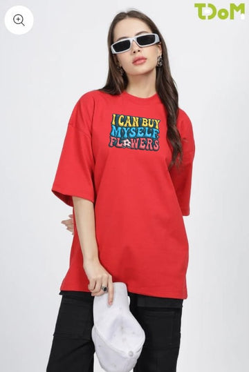 "I can buy myself flowers" Round Neck Oversized T-Shirt